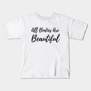 All Bodies Are Beautiful Kids T-Shirt